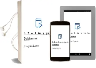 Descargar AudioLibro 3, 2 o 1. tú y yo lo Sabíamos de Joaquín Luqui año 2014
