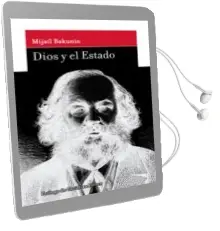 Descargar AudioLibro Dios y el Estado de Mijail Bakunin año 2014