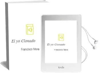Descargar AudioLibro El yo Clonado de Francisco Mora año 2014
