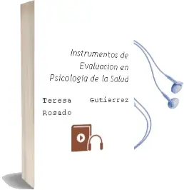 Descargar AudioLibro Instrumentos de Evaluación en Psicología de la Salud de Teresa Gutiérrez Rosado año 2014