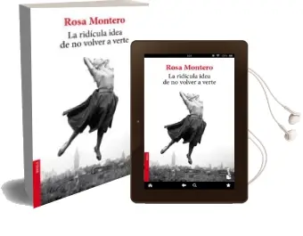 Descargar AudioLibro La Ridicula Idea de no Volver a Verte de Rosa Montero año 2014