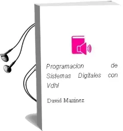 Descargar AudioLibro Programación de Sistemas Digitales con Vdhl de David Maxinez año 2014