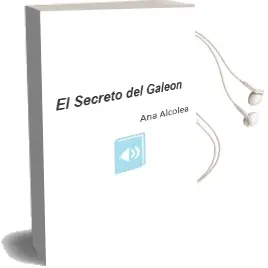 Descargar AudioLibro El Secreto del Galeón de Ana Alcolea año 2014