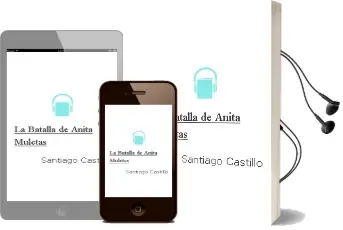 Descargar AudioLibro La Batalla de Anita Muletas de Santiago Castillo año 2014