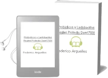 Descargar AudioLibro Probioticos y Lactobacillus Reuteri Protectis (Dsm17938) de Federico Arguelles año 2014