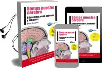 Descargar AudioLibro Somos Nuestro Cerebro: Cómo Pensamos, Sufrimos y Amamos de Dick Swaab año 2014