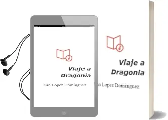 Descargar AudioLibro Viaje a Dragonia de Xan López Domínguez año 2014