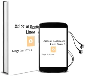 Descargar AudioLibro Adiós al Séptimo de Línea Tomo 3 de Jorge Inostrosa año 2014