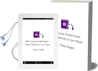 Descargar AudioLibro Diez Cosas Poderosas para Decirle a tus Hijos de Paul Axtell año 2014