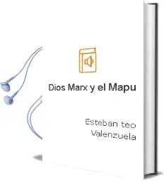 Descargar AudioLibro Dios, Marx… y el Mapu de Esteban Teo Valenzuela año 2014