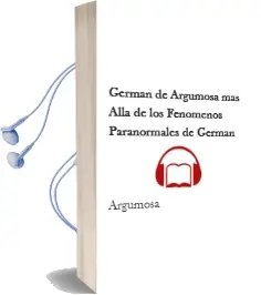 Descargar AudioLibro Germán de Argumosa. más Allá de los Fenómenos Paranormales de German De Argumosa año 2014