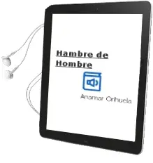 Descargar AudioLibro Hambre de Hombre de Anamar Orihuela año 2014