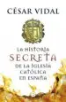 AudioLibro La Historia Secreta de la Iglesia Catolica en España de Cesar Vidal