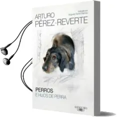 Descargar AudioLibro Perros e Hijos de Perra de Arturo Perez Reverte año 2014
