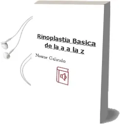 Descargar AudioLibro Rinoplastia Basica de la a a la z de Nestor Galindo año 2014