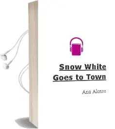Descargar AudioLibro Snow White Goes to Town de Ana Alonso año 2014