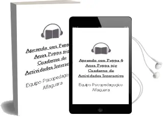 Descargar AudioLibro Aprendo con Peppa - 4 Años (Peppa Pig. Cuaderno de Actividades Interactivo) de Equipo Psicopedagógico Alfaguara año 2014