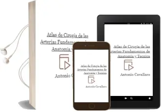Descargar AudioLibro Atlas de Cirugia de las Arterias. Fundamentos de Anatomia y Tecnica de Antonio Cavallaro año 2014