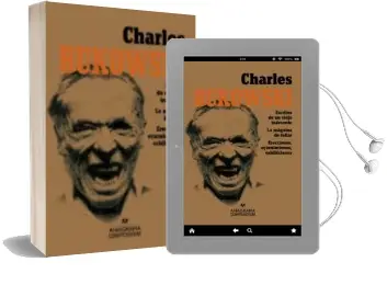 Descargar AudioLibro Charles Bukowski (Contiene: Escritos de un Viejo Indecente; la Maquina de Follar; Erecciones, Eyaculaciones, Exhibiciones de Charles Bukowski año 2014