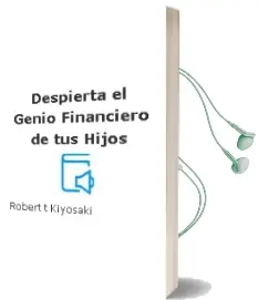 Descargar AudioLibro Despierta el Genio Financiero de tus Hijos de Robert T. Kiyosaki año 2014