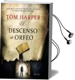 Descargar AudioLibro El Descenso de Orfeo de Tom Harper año 2014