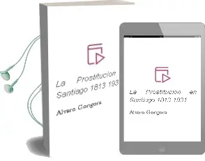 Descargar AudioLibro La Prostitución en Santiago, 1813-1931 de Álvaro Góngora año 2014