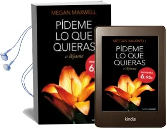 Descargar AudioLibro Pideme lo que Quieras o Dejame de Megan Maxwell año 2014