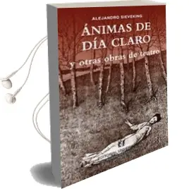 Descargar AudioLibro Ánimas de día Claro y Otras Obras de Teatro de Andrés Sieveking año 2014