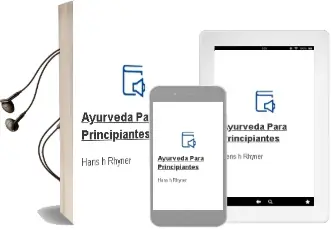 Descargar AudioLibro Ayurveda para Principiantes de Hans H. Rhyner año 2014