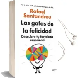 Descargar AudioLibro Las Gafas de la Felicidad de Rafael Santandreu año 2014