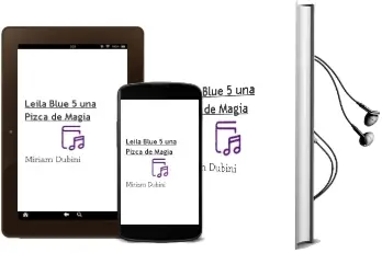 Descargar AudioLibro Leila Blue 5: Una Pizca de Magia de Miriam Dubini año 2014