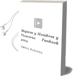 Descargar AudioLibro Mujeres y Hombres y Viceversa, Fanbook 2014 de Varios Autores año 2014