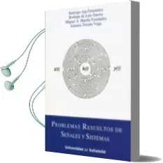 Descargar AudioLibro Problemas Resueltos de Señales y Sistemas de Santiago Aja Fernandez año 2014
