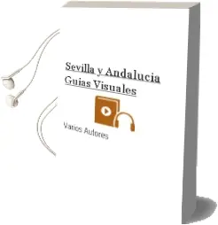 Descargar AudioLibro Sevilla y Andalucía (Guías Visuales) de Varios Autores año 2014