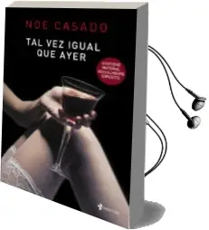 Descargar AudioLibro Tal vez Igual que Ayer de Noe Casado año 2014