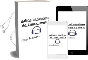 Descargar AudioLibro Adiós al Séptimo de Línea Tomo 4 de Jorge Inostrosa año 2014