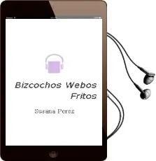 Descargar AudioLibro Bizcochos (Webos Fritos) de Susana Pérez año 2014