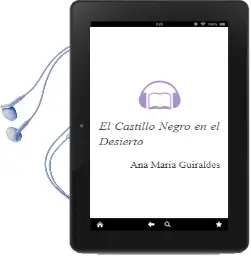 Descargar AudioLibro El Castillo Negro en el Desierto de Ana María Güiraldes año 2014