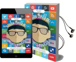 Descargar AudioLibro El Gran Libro del Community Manager: Tecnicas y Herramientas para Sacarle Partido a las Redes Sociales y Triunfar en Social Media de Manuel Moreno año 2014