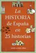 AudioLibro La Historia de España en 25 Historias de Javier Alonso Lopez