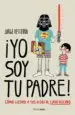 AudioLibro ¡Yo soy tu Padre!: Como Llevar a tus Hijos al Lado Oscuro de Jorge Vesterra