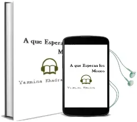 Descargar AudioLibro A qué Esperan los Monos... de Yasmina Khadra año 2014