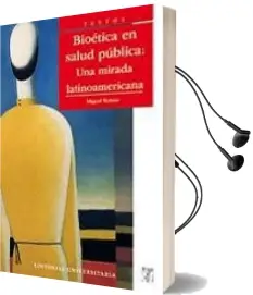 Descargar AudioLibro Bioética y Salud Pública. una Mirada Latinoamericana de Miguel Kottow año 2014