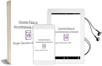 Descargar AudioLibro Cirugia para la Incontinencia Urinaria de Roger Dmochowski año 2014