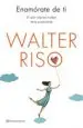 AudioLibro Enamorate de ti: El Valor Imprescindible de la Autoestima de Walter Riso