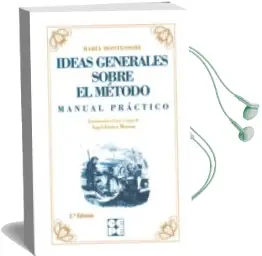 Descargar AudioLibro Ideas Generales Sobre el Metodo de Maria Montessori año 2014