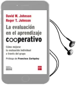 Descargar AudioLibro La Evaluación en el Aprendizaje Cooperativo: Como Mejorar la Evaluacion Individual a Traves del Grupo de David W. Johnson año 2014