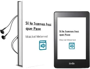 Descargar AudioLibro Si lo Sueñas, haz que Pase de Maickel Melamed año 2014