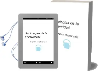 Descargar AudioLibro Sociologías de la Modernidad de Danilo Martuccelli año 2014