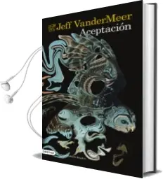 Descargar AudioLibro Southern Reach 3: Aceptacion de Jeff Vandermeer año 2014